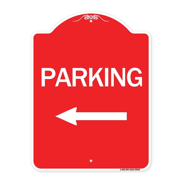 Designer Series Sign Parking W/ Left Arrow, Red & White Aluminum Sign, 18" x 24", RW-1824-24624